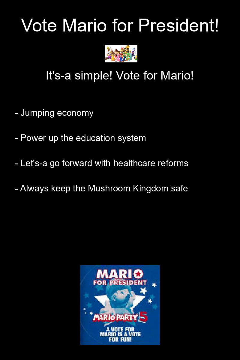 make a poster advertising mario for president