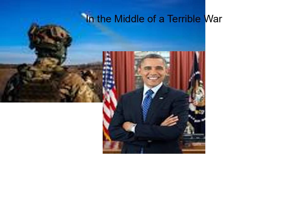 barack obama in the middle of a terrible war