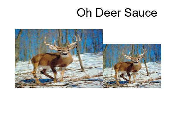 the image of a sauce that is made with deer. have multiple deer in the image. they are saying oh. it is called oh deer sauce.